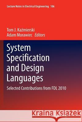 System Specification and Design Languages: Selected Contributions from Fdl 2010 Kaźmierski, Tom J. 9781489994417 Springer - książka