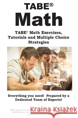 TABE Math: TABE(R) Math Exercises, Tutorials and Multiple Choice Strategies Complete Test Preparation Inc 9781772451719 Complete Test Preparation Inc. - książka