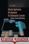 Tabular Application Development for Information Systems: An Object-Oriented Methodology Damij, Talib 9780387950952 Springer