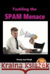 Tackling the SPAM Menace Davidson, John 9781516988648 Createspace