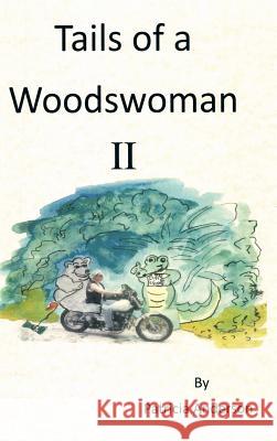 Tails of a Woodswoman II Patricia Anderson 9781490722672 Trafford Publishing - książka