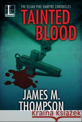 Tainted Blood James M Thompson (Freddie Mac Corporation USA) 9781516104147 Kensington Publishing Corporation - książka