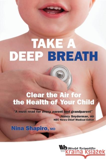 Take a Deep Breath: Clear the Air for the Health of Your Child Shapiro, Nina L. 9789814354974  - książka