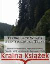 Taking Back What's Been Stolen for Teens: A STOP STEALING Workbook Elizabeth Corsal Jennifer Fernande Samantha Smithstei 9781539146087 Createspace Independent Publishing Platform