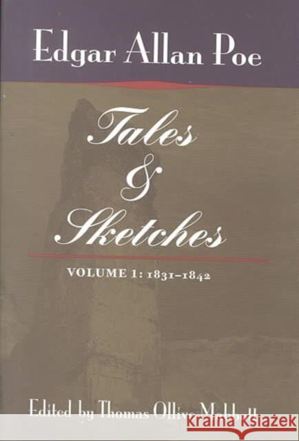 Tales and Sketches, Vol. 1: 1831-1842: Volume 1 Poe, Edgar Allen 9780252069222 University of Illinois Press - książka