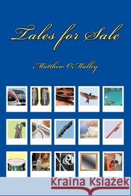 Tales for Sale Matthew O'Malley 9780595457977 iUniverse - książka
