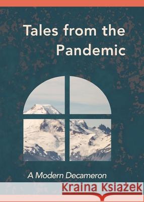 Tales from the Pandemic: A Modern Decameron David Beaumier Richard Pearce-Moses 9780986009761 Chuckanut Editions - książka