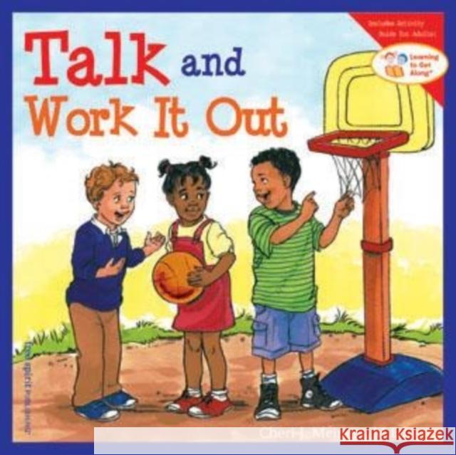 Talk and Work It Out Meiners, Cheri J. 9781575421766 Free Spirit Publishing - książka