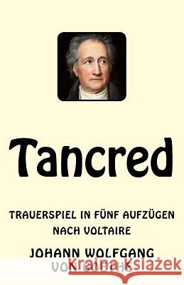 Tancred: Trauerspiel in fünf Aufzügen. Nach Voltaire Voltaire 9781542378222 Createspace Independent Publishing Platform - książka