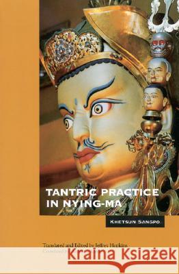 Tantric Practice in Nyingma Khetsun Sangpo, Jeffrey Hopkins, Ph.D., Anne Carolyn Klein, Jeffrey Hopkins, Ph.D., Jeffrey Hopkins, Ph.D. 9780937938140 Shambhala Publications Inc - książka