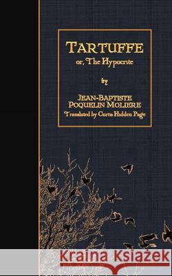 Tartuffe: or, The Hypocrite Page, Curtis Hidden 9781511568616 Createspace - książka