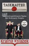 Taskmaster: 220 Extraordinary Tasks for Ordinary People Alex Horne 9781785944680 Ebury Publishing