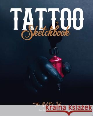 Tattoo Sketchbook: Artist Can Sketch Designs, Record Art Placement, Palette, Design & Details Pad, Notebook, Gift, Drawing Book Amy Newton 9781649442550 Amy Newton - książka