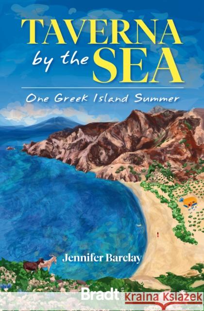 Taverna by the Sea: One Greek Island Summer Jennifer Barclay 9781784779481 Bradt Travel Guides - książka