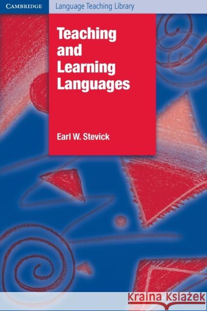Teaching and Learning Languages Earl W. Stevick   9780521282017 Cambridge University Press - książka