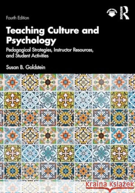 Teaching Culture and Psychology: Pedagogical Strategies, Instructor Resources, and Student Activities Susan B. Goldstein 9781032394336 Routledge - książka