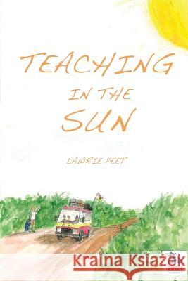 Teaching in the Sun Lawrie Peet Andrew Hilton 9781500844134 Createspace - książka