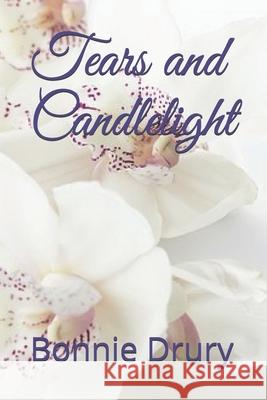 Tears and Candlelight Bonnie Drury 9781731447654 Independently Published - książka