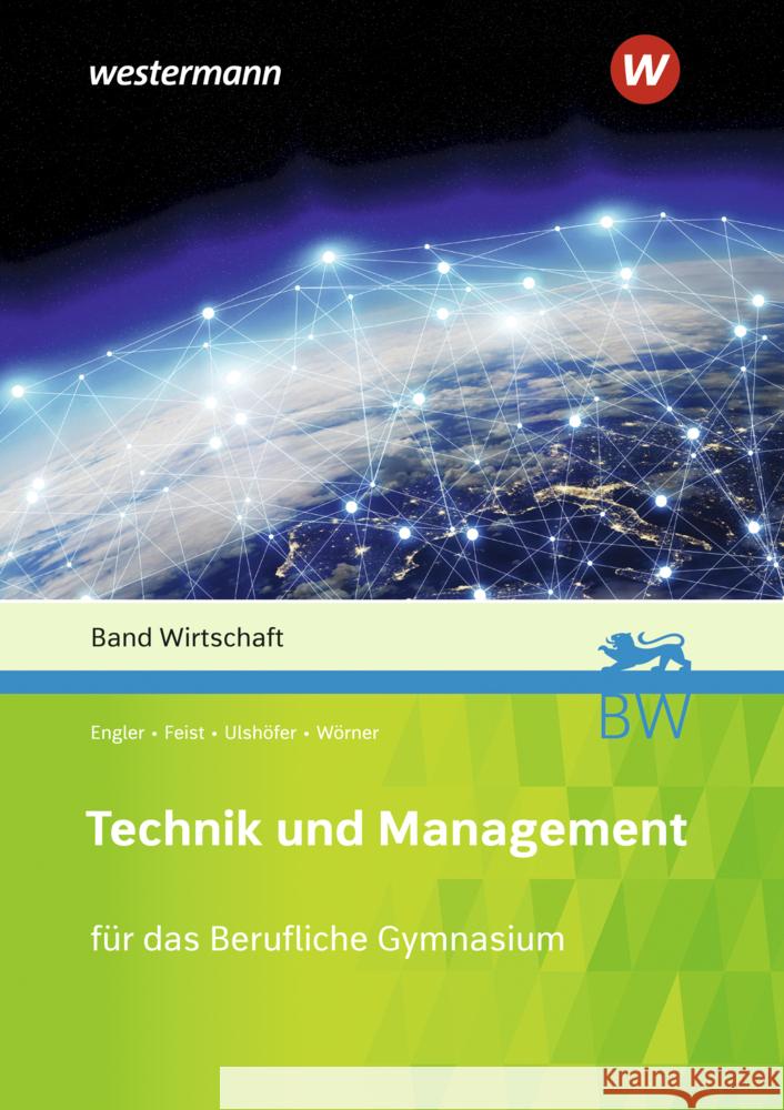 Technik und Management Feist, Theo, Ulshöfer, Wolfgang, Wörner, Anton 9783427024705 Bildungsverlag EINS - książka