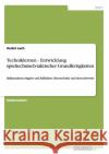 Techniklernen - Entwicklung spieltechnisch-taktischer Grundfertigkeiten: Ballannahme/-abgabe und Ballhalten [Sternschritt] und deren Abwehr Lach, André 9783640295289 Grin Verlag