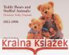 Teddy Bears and Stuffed Animals: Hermann Teddy Originals(r), 1913-1998 Friedberg, Milton R. 9780764309335 Schiffer Publishing