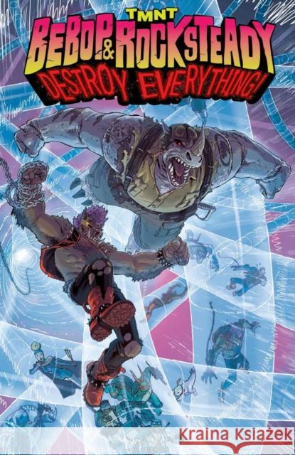 Teenage Mutant Ninja Turtles: Bebop & Rocksteady Destroy Everything Ben Bates Dustin Weaver Sophie Campbell 9781631407147 Idea & Design Works - książka
