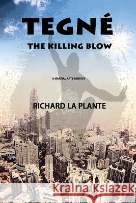 Tegné: The Killing Blow La Plante, Richard 9781908191199 Escargot Books Online Limited - książka