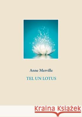 Tel un lotus Anne Merville 9782322187638 Books on Demand - książka