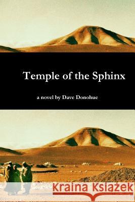 Temple of the Sphinx Dave Donohue 9781312484931 Lulu.com - książka