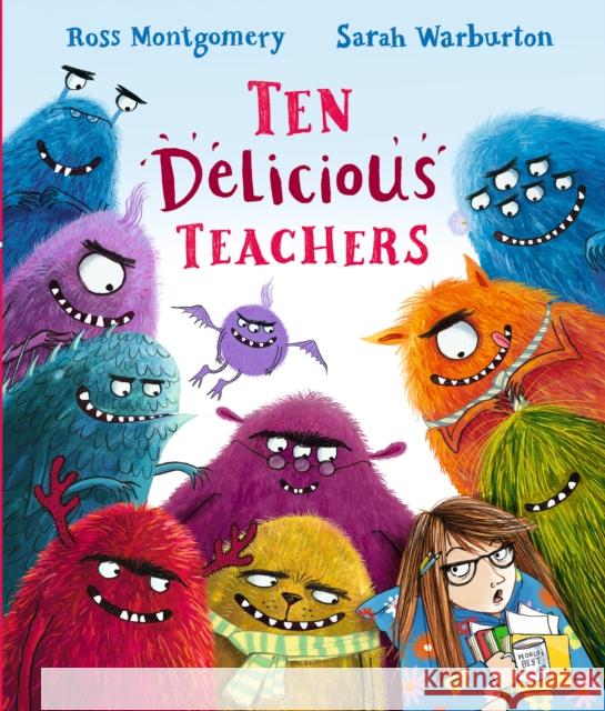 Ten Delicious Teachers Ross Montgomery Sarah Warburton  9781406389821 Walker Books Ltd - książka