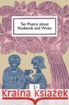 Ten Poems about Husbands and Wives  9781907598814 Candlestick Press
