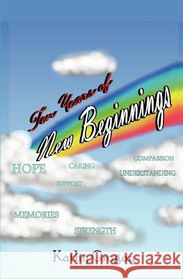 Ten Years of New Beginnings Kathy Grogan Rachelle Reese Rodger C. Franci 9781468002058 Createspace - książka