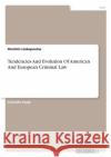 Tendencies And Evolution Of American And European Criminal Law Dimitris Liakopoulos 9783346535474 Grin Verlag