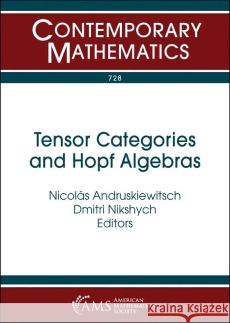 Tensor Categories and Hopf Algebras Nicolas Andruskiewitsch Dmitri Nikshych  9781470443214 American Mathematical Society - książka