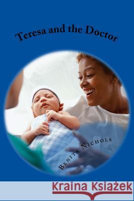 Teresa and the Doctor Benita Nichols 9781535470513 Createspace Independent Publishing Platform - książka