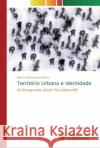 Território Urbano e Identidade Barbosa de Oliveira, Ailson 9786202182195 Novas Edicioes Academicas