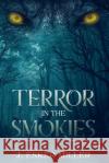 Terror in the Smokies J. Esker Miller 9781948374132 Hydra Publications
