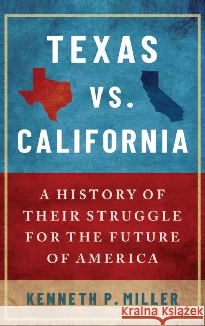 Texas vs. California Miller 9780190077365 Oxford University Press, USA - książka