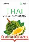 Thai Visual Dictionary: A Photo Guide to Everyday Words and Phrases in Thai Collins Dictionaries 9780008399696 HarperCollins Publishers