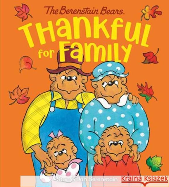 Thankful for Family (Berenstain Bears) Stan Berenstain Jan Berenstain 9780593644843 Random House USA Inc - książka