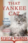 That Yankee Cat: The Maine Coon Marilis Hornidge 9781684751235 Rowman & Littlefield