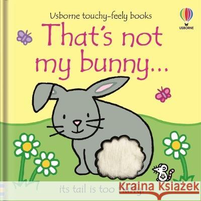 That's Not My Bunny...: An Easter and Springtime Book for Kids Fiona Watt Rachel Wells 9781805317876 Usborne Books - książka