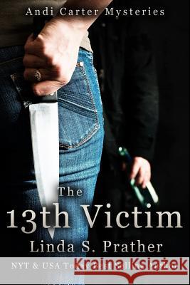 The 13th Victim: Andi Carter Mysteries Linda S. Prather 9781979365154 Createspace Independent Publishing Platform - książka