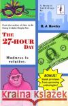 The 27 Hour Day R. J. Rowley 9781733679121 Bexly, LLC
