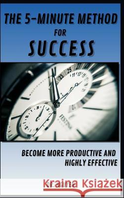 The 5-Minute Method for Success: Become More Productive and Highly Effective Nguyen 9781098932091 Independently Published - książka