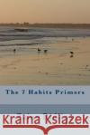 The 7 Habits Primers Zaine Ridlin 9781534846418 Createspace Independent Publishing Platform