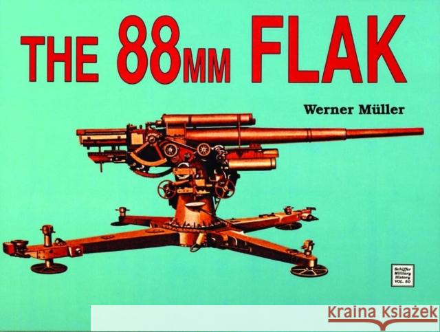 The 88mm Flak Müller, Werner 9780887403606 Schiffer Publishing - książka