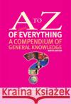 The A to Z of almost Everything: A Compendium of General Knowledge Trevor Montague 9780993481321 Montague Publishing
