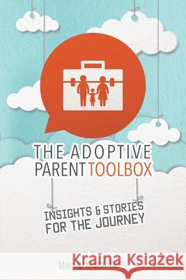 The Adoptive Parent Toolbox Mike Berry, Kristin Berry 9781329128743 Lulu.com - książka