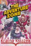 The Adventure Zone: The Crystal Kingdom Clint McElroy Carey Pietsch Carey Pietsch 9781250232656 First Second